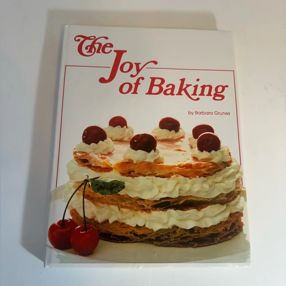 The Joy of Baking by Barbara Grunes 1986 hardcover edition